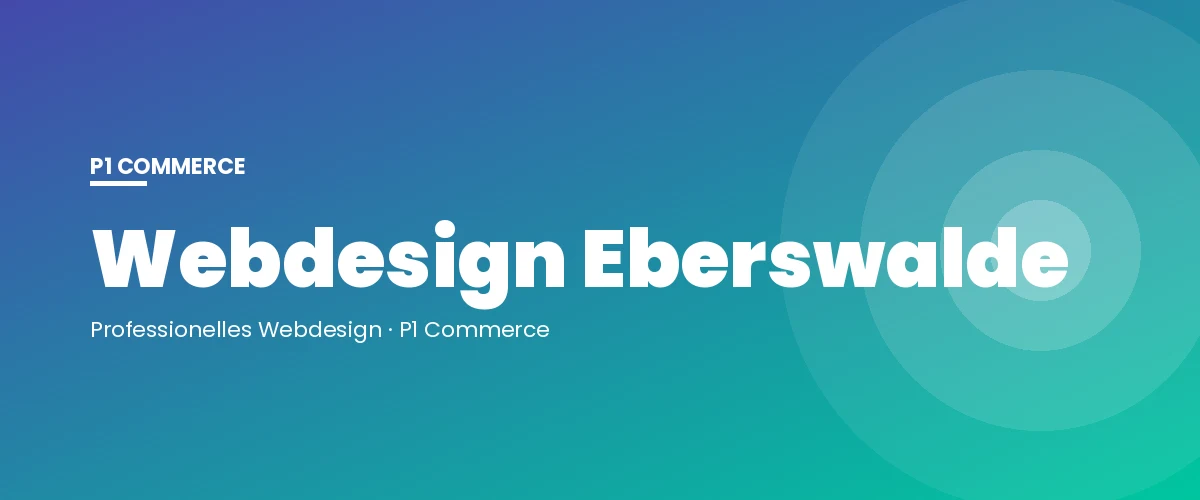 Webdesign Eberswalde – P1 Commerce Webagentur