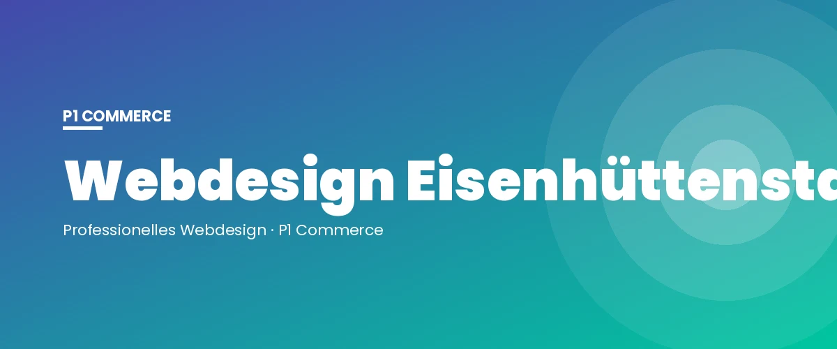Webdesign Eisenhüttenstadt – P1 Commerce Webagentur