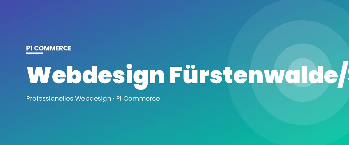 Webdesign Fürstenwalde/Spree – P1 Commerce Webagentur