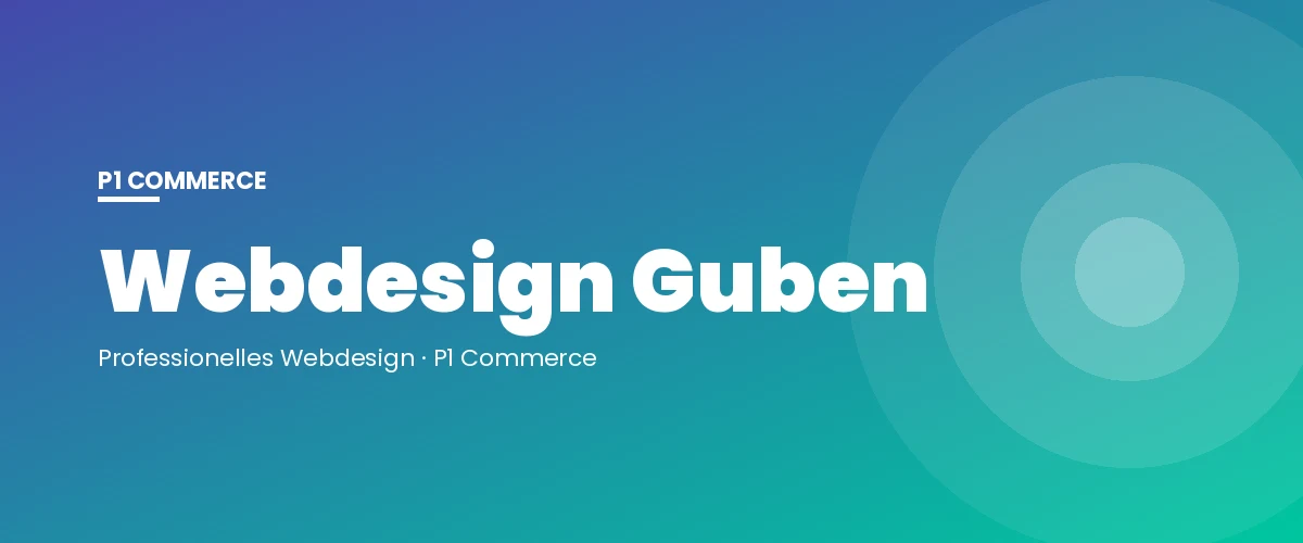 Webdesign Guben – P1 Commerce Webagentur