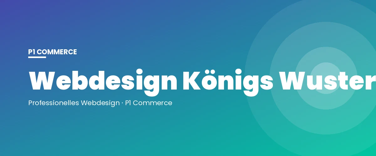 Webdesign Königs Wusterhausen – P1 Commerce Webagentur