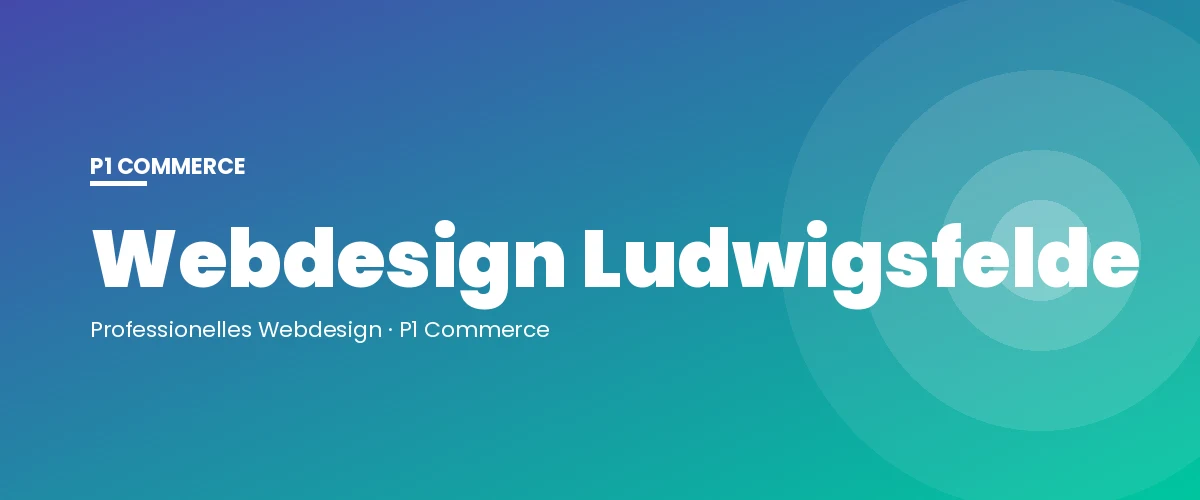 Webdesign Ludwigsfelde – P1 Commerce Webagentur