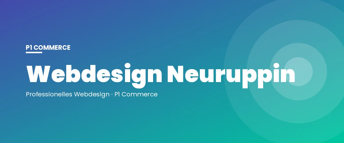 Webdesign Neuruppin – P1 Commerce Webagentur
