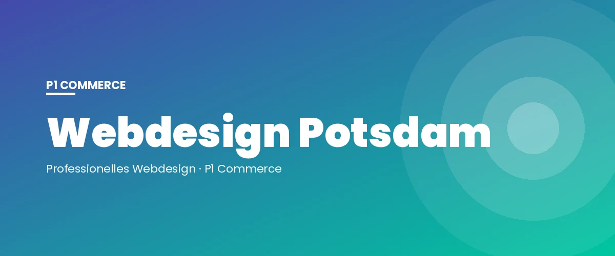 Webdesign Potsdam – P1 Commerce Webagentur