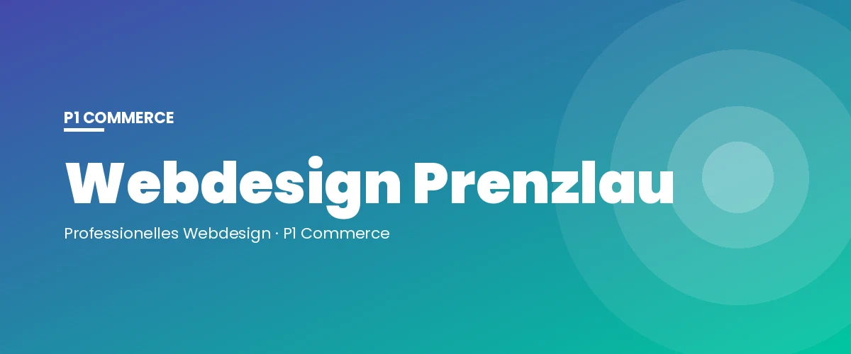 Webdesign Prenzlau – P1 Commerce Webagentur