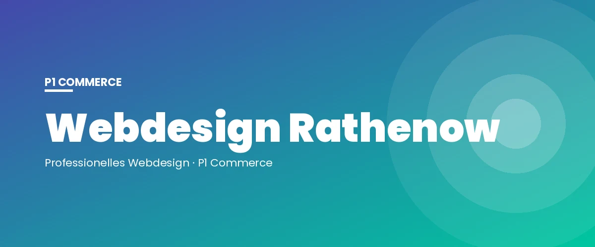 Webdesign Rathenow – P1 Commerce Webagentur