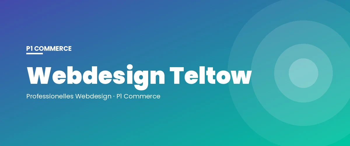 Webdesign Teltow – P1 Commerce Webagentur