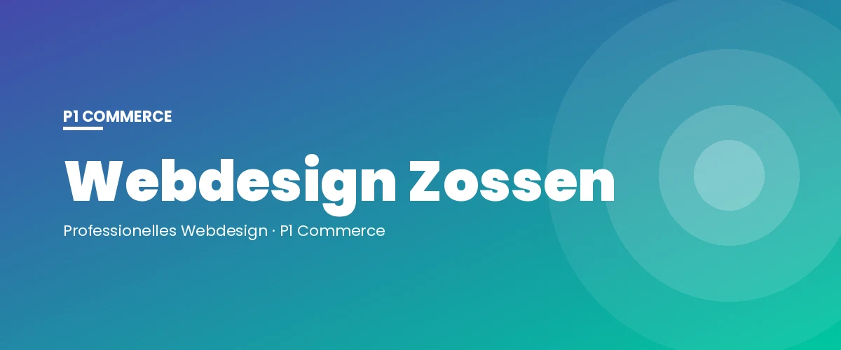 Webdesign Zossen – P1 Commerce Webagentur